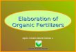 Elaboration of Organic Fertilizers Agron. Cristino Alberto Gómez L. Fondo Grande Ahead
