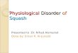 Physiological Disorder of Squash Presented to :Dr. Nihad Alsmairat Done by: Eman R. Al-Junaidi