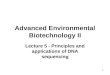1 Advanced Environmental Biotechnology II Lecture 5 - Principles and applications of DNA sequencing