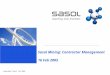 Sasol Mining: Contractor Management 16 Feb 2005 Copyright Sasol Ltd 2005