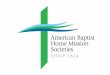 AMERICAN BAPTIST HOME MISSION SOCIETIES Highlights of our Refugee Resettlement History
