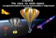 ISpace The race to near-space A progression toward a low cost nano-satellite (1-10kg) launch platform HeHe 1