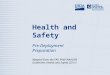 Health and Safety Pre-Deployment Preparation Adapted from the FAD PReP/NAHEMS Guidelines: Health and Safety (2011)