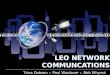 LEO NETWORK COMMUNCATIONS Trina Dobson :: Paul Woolaver :: Bob Whynot