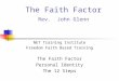 The Faith Factor Rev. John Glenn NET Training Institute Freedom Faith Based Training The Faith Factor Personal Identity The 12 Steps