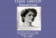 Clara Lemlich Shavelson 1886-1982 By Rachel Struna 8 th grade Putnam County Junior High McNabb, Illinois March 2006