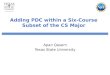 Adding PDC within a Six-Course Subset of the CS Major Apan Qasem Texas State University