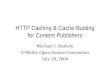 HTTP Caching & Cache-Busting for Content Publishers Michael J. Radwin O’Reilly Open Source Convention July 28, 2004