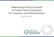 Addressing Student Growth In Performance Evaluation For Teachers and Administrators Patricia Reeves