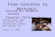 From Concrete to Abstract: Helping ALL Students Develop Algebraic Thinking Skills Heather Sparks, NBCT Taft Middle School Oklahoma City Schools 