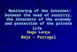 Monitoring of the internet: between the need of security, the interests of the economy and protection of the private life Hugo Lança Beja - Portugal
