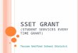 SSET G RANT (S TUDENT S ERVICES E VERY T IME G RANT ) Tucson Unified School District