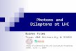 Photons and Dileptons at LHC Rainer Fries Texas A&M University & RIKEN BNL Heavy Ion Collisions at the LHC: Last Call for Predictions CERN, June 1, 2007