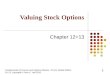 Fundamentals of Futures and Options Markets, 7th Ed, Global Edition. Ch 13, Copyright © John C. Hull 2010 Valuing Stock Options Chapter 12+13 1