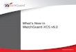 What’s New in WatchGuard XCS v9.2. WatchGuard XCS v9.2  New Feature Introduction  Ease of use enhancements  Frequent Tasks page  DLP and QMS Wizards