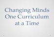 Changing Minds One Curriculum at a Time. Agenda Us Them IT (instructional technology) o Each One Teach One