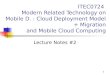 1 ITEC0724 Modern Related Technology on Mobile D. : Cloud Deployment Model + Migration and Mobile Cloud Computing Lecture Notes #2