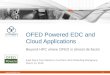 OFED Powered EDC and Cloud Applications Beyond HPC where OFED is almost de-facto!  1 Sujal Das & Tom Stachura, Co-chairs, OFA Marketing