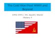 The Cold War/Post WWII and Beyond 1945-1991 | Mr. Booth| World History 9