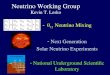 Neutrino Working Group Kevin T. Lesko  12 Neutrino Mixing  Next Generation Solar Neutrino Experiments  National Underground Scientific Laboratory