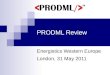 PRODML Review Energistics Western Europe London, 31 May 2011