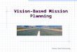 1 Vision-Based Mission Planning Monson, Krejci and Associates