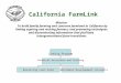 California FarmLink Linking Program Technical Assistance and Training Revolving Loan Fund Individual Development Accounts Mission: To build family farming
