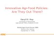 APCA Innovative Agr-Food Policies: Are They Out There? Daryll E. Ray University of Tennessee Agricultural Policy Analysis Center Global Agri-Food Forum
