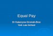 Equal Pay Dr Katarzyna Gromek-Broc York Law School