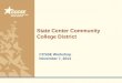 © 2011 Center for Community College Student Engagement State Center Community College District CCSSE Workshop November 7, 2014