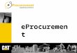 EProcurement. eProcurement - Benefits/Revenue $12 Billion Spend in 2005 Reduced Material Costs$239M NPI / CPPD $178M Supplier Negotiations$ 61M Efficiency