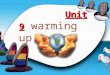 Unit 9 Unit 9 warming up problems What problems can you find out about our earth? water pollution rubbish hunger air pollution noise pollution desert