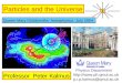 Professor Peter Kalmus Physics Department  p.i.p.kalmus@qmul.ac.uk Particles and the Universe Queen Mary / Goldsmiths’ Astrophysics