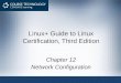 Linux+ Guide to Linux Certification, Third Edition Chapter 12 Network Configuration