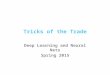 Tricks of the Trade Deep Learning and Neural Nets Spring 2015