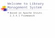 Welcome to Library Management System Based on Apache Struts 2.3.4.1 Framework