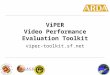 ViPER Video Performance Evaluation Toolkit viper-toolkit.sf.net