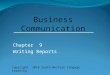Chapter 9 Writing Reports Business Communication Copyright 2010 South-Western Cengage Learning