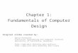 Chapter 1: Fundamentals of Computer Design David Patterson Electrical Engineering and Computer Sciences University of California, Berkeley pattrsn