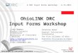 OhioLINK DRC Input Forms Workshop Linda Newman Digital Projects Coordinator University of Cincinnati Libraries 