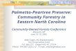 Palmetto-Peartree Preserve: Community Forestry in Eastern North Carolina Community-Owned Forests Conference Missoula, MT June 16-19, 2005 Mikki Sager,