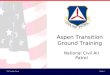 TAA Transition CourseModule I Aspen Transition Ground Training National Civil Air Patrol