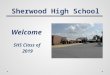 Sherwood High School Welcome SHS Class of 2019. Tonight we will …  Discuss the four-year educational program at Sherwood High School  Prepare students