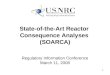 1 State-of-the-Art Reactor Consequence Analyses (SOARCA) Regulatory Information Conference March 11, 2008