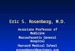 Eric S. Rosenberg, M.D. Associate Professor of Medicine Massachusetts General Hospital Harvard Medical School erosenberg1@partners.org