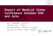Report of Medical Video Conference between EUN and Asia Koji OKAMURA (Kyushu University, Japan), hisham ahmed. ibrahim (Egypt), Nasser El-Attar (EUN, Egypt)