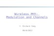 Wireless PHY: Modulation and Channels Y. Richard Yang 09/6/2012