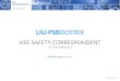 André Henriques DGS/SEE LIU-PSB OOSTER. HSE S AFETY C ORRESPONDENT 13 TH S EPTEMBER 2012 September 2012