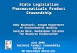 State Legislation Pharmaceuticals Product Stewardship Abby Boudouris, Oregon Department of Environmental Quality Suellen Mele, Washington Citizens for