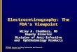 Center for Drug Evaluation and Research August 2005 Electroretinography: The FDA’s Viewpoint Wiley A. Chambers, MD Deputy Director Division of Anti-Infective